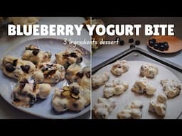 Blueberry Yogurt Bites | It's a must try !