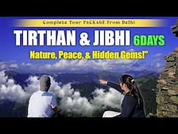 Jibhi Tirthan Valley Tour Package 5N6D | Travel Guide | Tourist Places