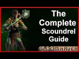 Master The Gloomhaven Scoundrel From Level 1 to 9 in 2025!