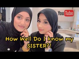 How well do I know my Sister??!!