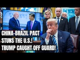 China and Brazil Just Sidelined the U.S. — Trump STUNNED by Shocking Alliance! Tariffs, Trade War