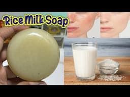 How to make Skin whitening Rice Milk Soap | Diy Rice milk soap | Homemade rice soap | Diy milk soap