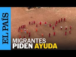 MIGRANTES detenidos escriben mensaje de ayuda en TEXAS | EL PAÍS