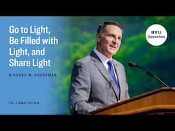 Go to Light, Be Filled with Light, and Share Light | Richard M. Houseman | June 2025