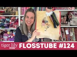 Flosstube 124 - From Velvet to Linen Progress and More Market Maynia Fun