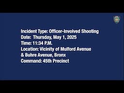 45th Precinct Officer-Involved Shooting May 1, 2025