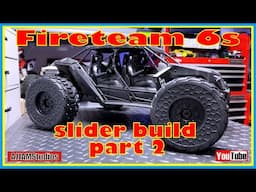 Fireteam 6s Slider "stock build" Part 2