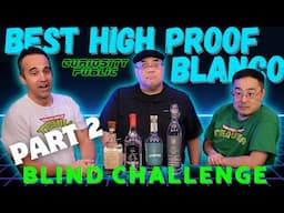 Best High Proof Blanco Tequila BLIND CHALLENGE | PART 2 | Curiosity Public