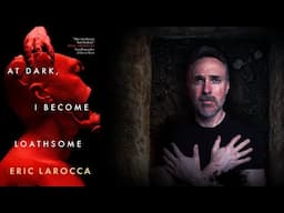 Horror With Heart: At Dark, I Become Loathsome by Eric LaRocca | BOOK REVIEW