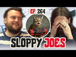 Joe's 24-Hour CAT BOMB! | Ep.264 | Sloppy Joes Podcast