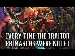 Every Time A Daemon Primarch Was Banished EXPLAINED | Warhammer 40k Lore