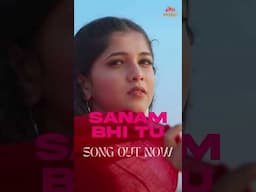 Sanam Bhi Tu' Out Now on Ultra Music YouTube channel !!