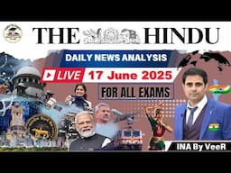 The Hindu Analysis | 17 June 2025 | The Hindu Analysis Today | NewsPaper Editorial Analysis in Hindi