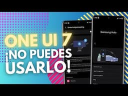 Samsung Auto, Ask AI, Touch Assistant... #7 FUNCIONES de Samsung One UI 7 que NO PUEDES USAR!!!