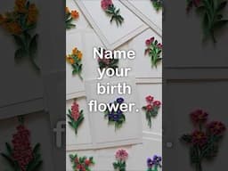 Paper Quilling 🌸 Pick YOUR birth flower