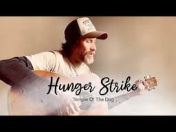 Hunger Strike - Temple Of The Dog (Acoustic Cover)