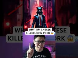 WHY TIM CHEESE KILLED JOHN PORK...😱