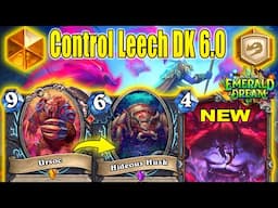 New Double Blood Leech Control DK 6.0 Deck After Nerfs Patch At Into the Emerald Dream | Hearthstone