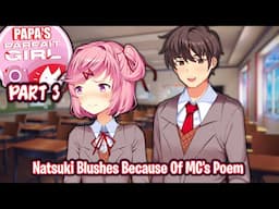 Natsuki Blushes Because Of MC's Poem!!!!(Part 3)(DDLC Papa's Parfait Girl MOD)