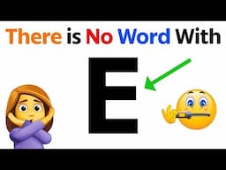 This video doesn't have the letter E