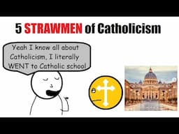 5 STRAWMEN of Catholicism that Protestants should stop saying