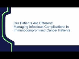 Managing Infectious Complications in Immunocompromised Cancer Patients -- Rod Quilitz, PharmD
