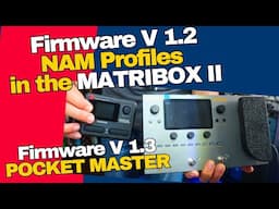 NAM Profiles in The MATRIBOX II Firmware 1.2 | Pocket Master Firmware 1.3   How to update