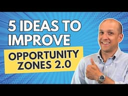 5 Ideas To Improve Opportunity Zones 2.0
