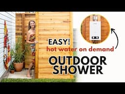 HOT WATER Upgrade For Our Outdoor Shower