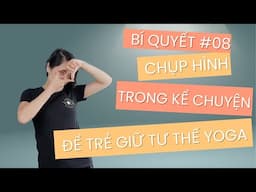 🌟Mẹo #08: CHỤP HÌNH TRONG YOGA KỂ CHUYỆN ĐỂ TRẺ GIỮ TƯ THẾ🌟