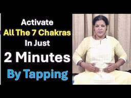 Activate 7 Chakras In Just 2 Minutes by Tapping