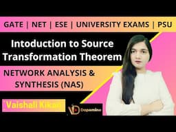 NAS L 45 | Introduction to Source Transformation Theorem | Network Analysis & Synthesis GATE NET ESE