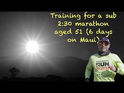 SOME SPEED IN HAWAII // Training week 4 // Sub 2:30 marathon aged 51