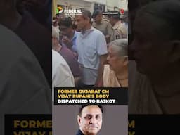 Former CM Vijay Rupani's body dispatched to his home in Rajkot | The Federal