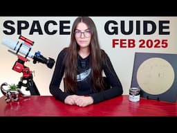 Space Guide February 2025 | 7-Planet Parade, Meteor Shower, Bennu Asteroid Update!