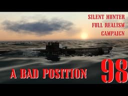A BAD POSITION - U-80 GOES TO WAR - Episode 98 - Full Realism SILENT HUNTER 3 GWX OneAlex Edition