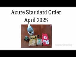 Azure Standard Order: April 2025