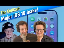 The biggest iOS 19 leak yet! (CultCast #694)