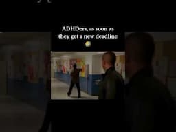 ADHDers, as soon as they get a new deadline🤣 #ADHD #ADHDmom