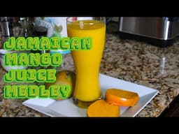 Jamaican Mango Juice Medley