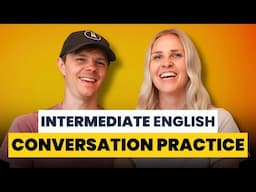 Fun English Conversation - Intermediate English (B Level)