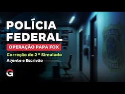 Concurso Polícia Federal: Correção do 2 º Simulado de Agente e Escrivão
