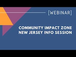 Community Impact Zone - New Jersey Information Session