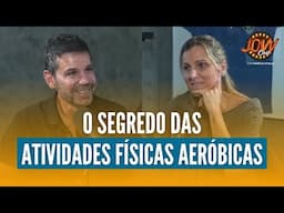 O Segredo das Atividades Físicas Aeróbicas | JOW Cast com Marcio Atalla