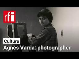 Agnès Varda's photographic career • RFI English