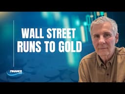 Why Is Wall Street Buying So Much Gold Right Now?