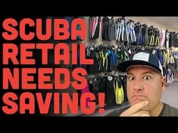 What is happening to SCUBA retail?!