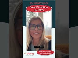 60s Kidney Hack: Smart Snacking for PKD