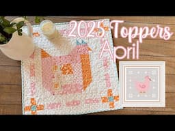 💕2025 April Quilty and Stitchy Topper of the Month!