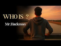 Mr.Hackman Face Reavel.